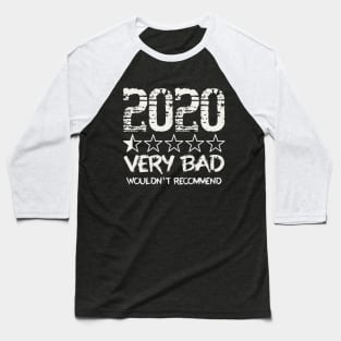 2020 Very Bad Would Not Recommend, Half Star Rating Baseball T-Shirt